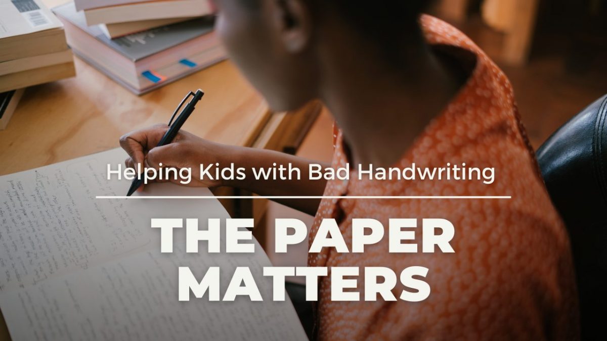 Bad Handwriting-Why The Paper Matters